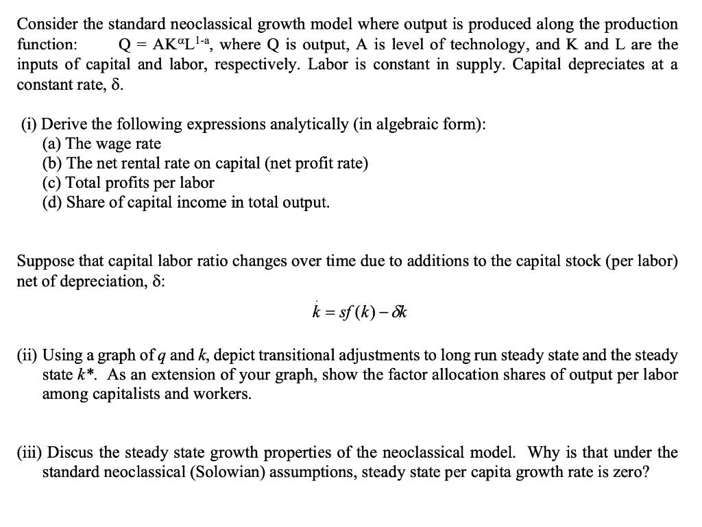 Solved Consider The Standard Neoclassical Growth Model Chegg