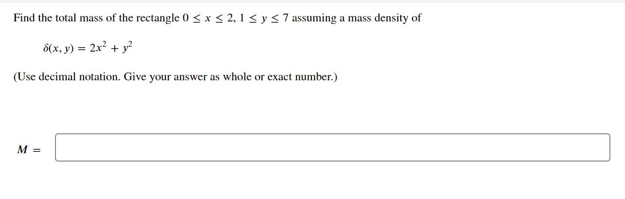 Solved Find The Total Mass Of The Rectangle 0x2 1y7 Chegg