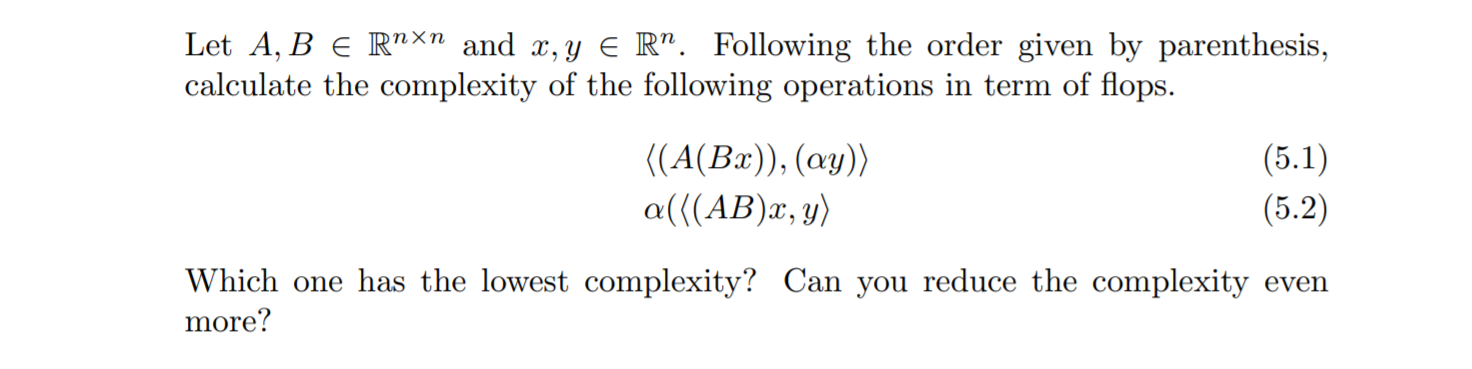 Solved Let A B E Rnxn And X Y E R Following The Order Chegg