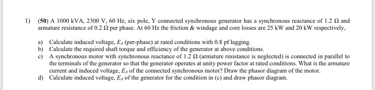 Solved 1 50 A 1000kVA 2300 V 60 Hz Six Pole Y Connected Chegg