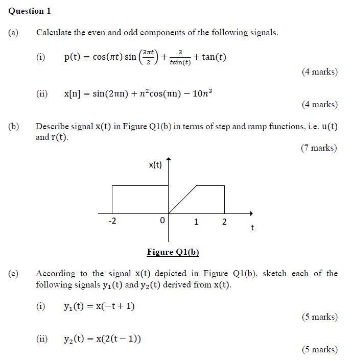 Solved Question 1 Calculate The Even And Odd Components Of Chegg