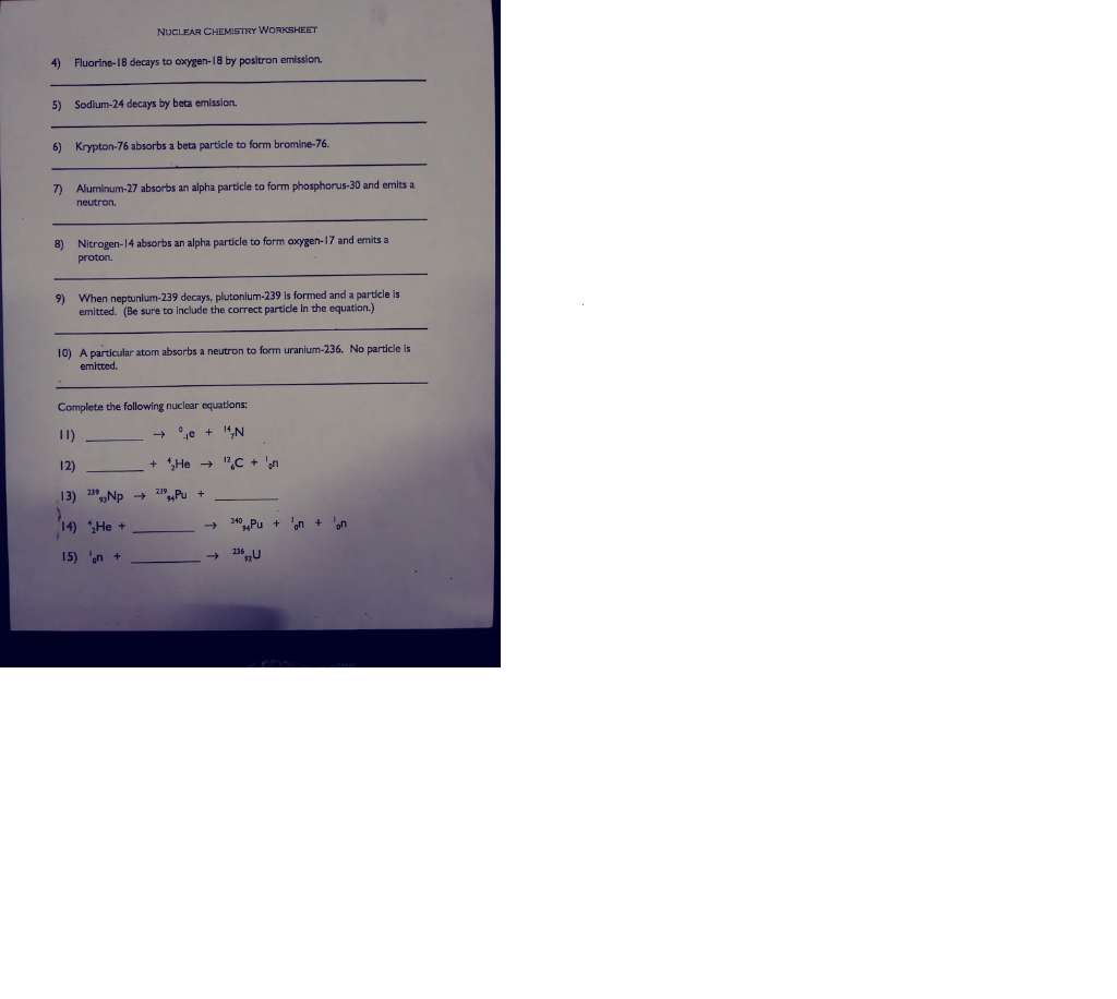 Solved NUCLEAR CHEMISTRY WORKSHEET 4 Fluorine 18 Decays To Chegg