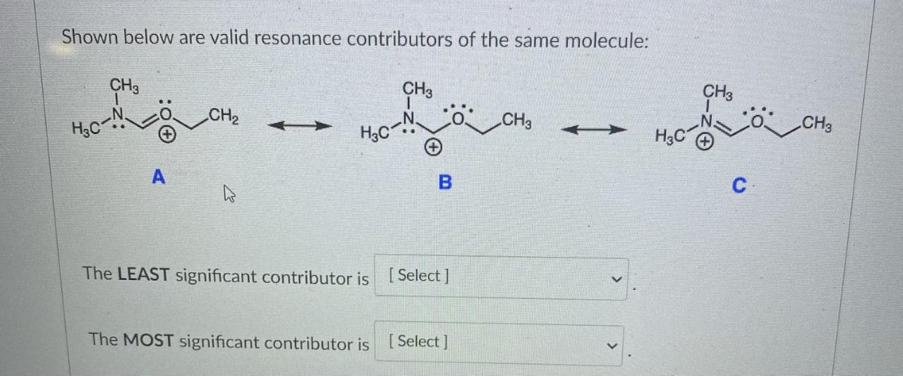 Solved Shown Below Are Valid Resonance Contributors Of The Chegg