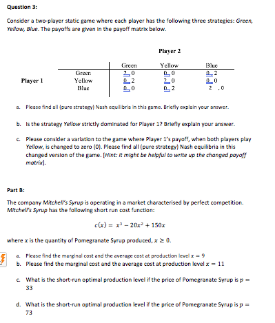 Solved Question 3 Consider A Two Player Static Game Where Chegg