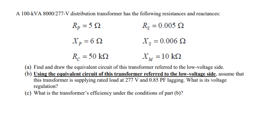 Solved A Kva V Distribution Transformer Has The Chegg