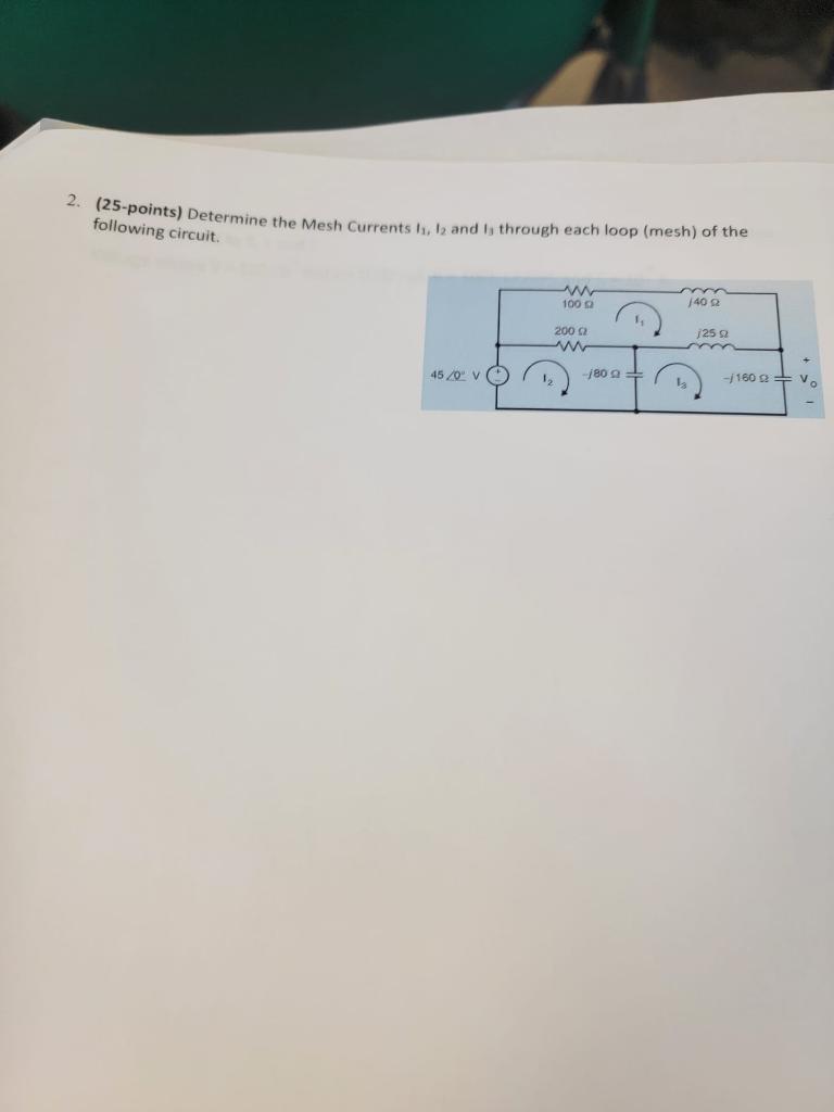 Solved Points Determine The Mesh Currents I I And Chegg