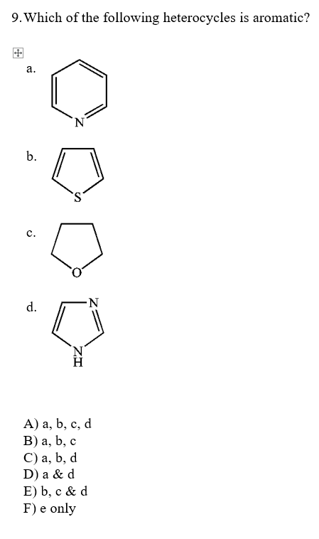 Solved 9 Which Of The Following Heterocycles Is Aromatic Chegg