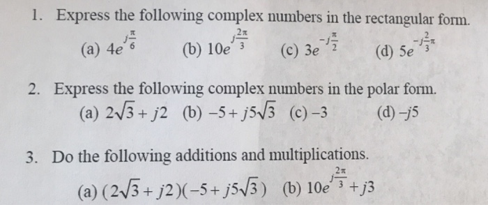 Solved Express The Following Complex Numbers In The Chegg