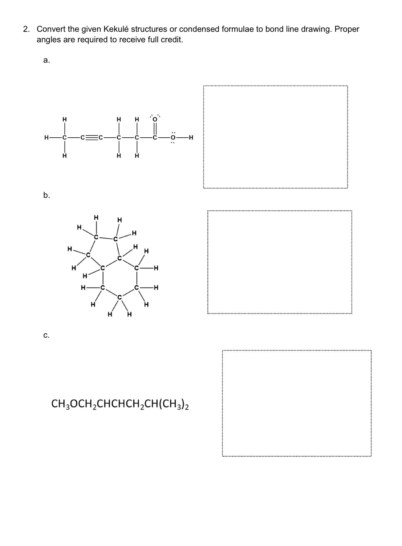 Solved 2 Convert the given Kekulé structures or condensed Chegg