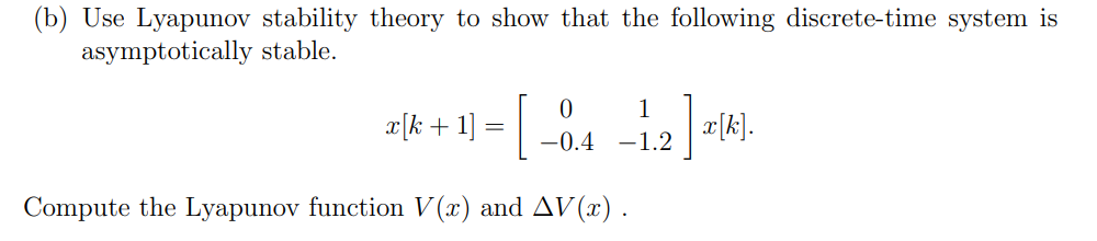 Solved B Use Lyapunov Stability Theory To Show That The Chegg