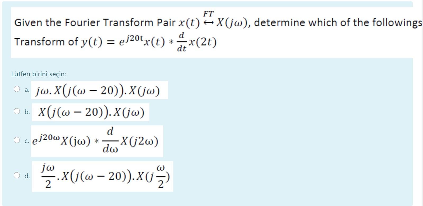 Solved FT Given The Fourier Transform Pair X T X Jw Chegg