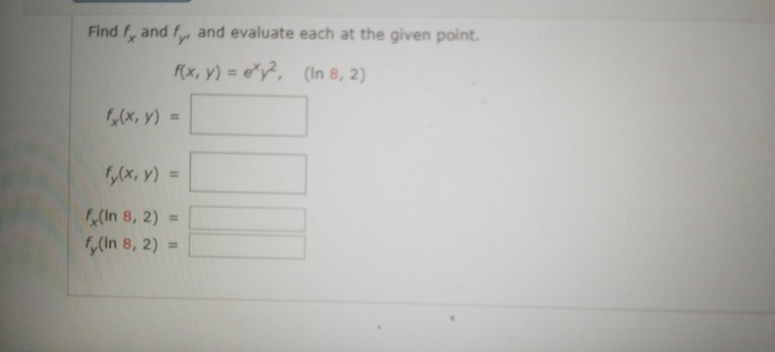 Solved Find Fx And Fy And Evaluate Each At The Given Chegg