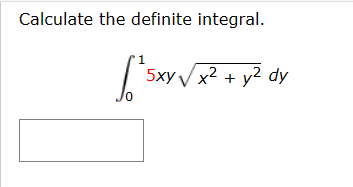 Solved Calculate The Definite Integral Xyx Y Dy Chegg