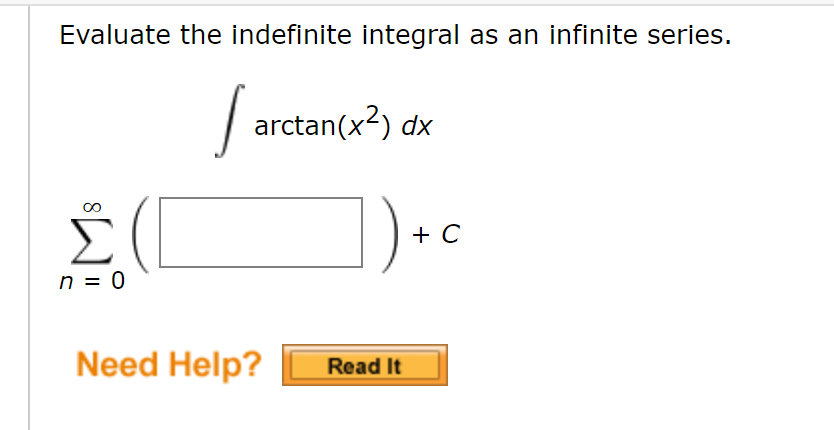 Solved Evaluate The Indefinite Integral As An Infinite Chegg