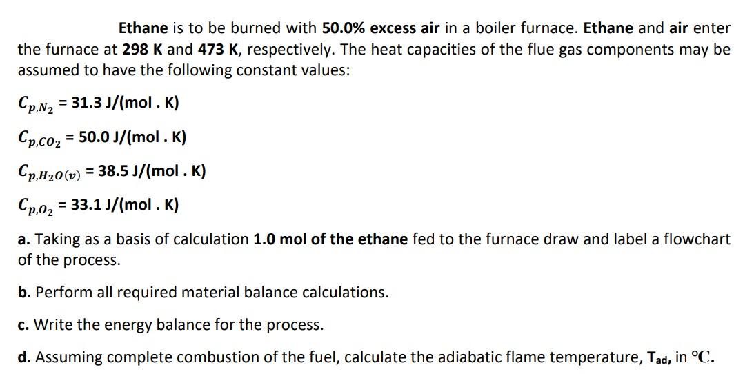 Solved Ethane Is To Be Burned With Excess Air In A Chegg