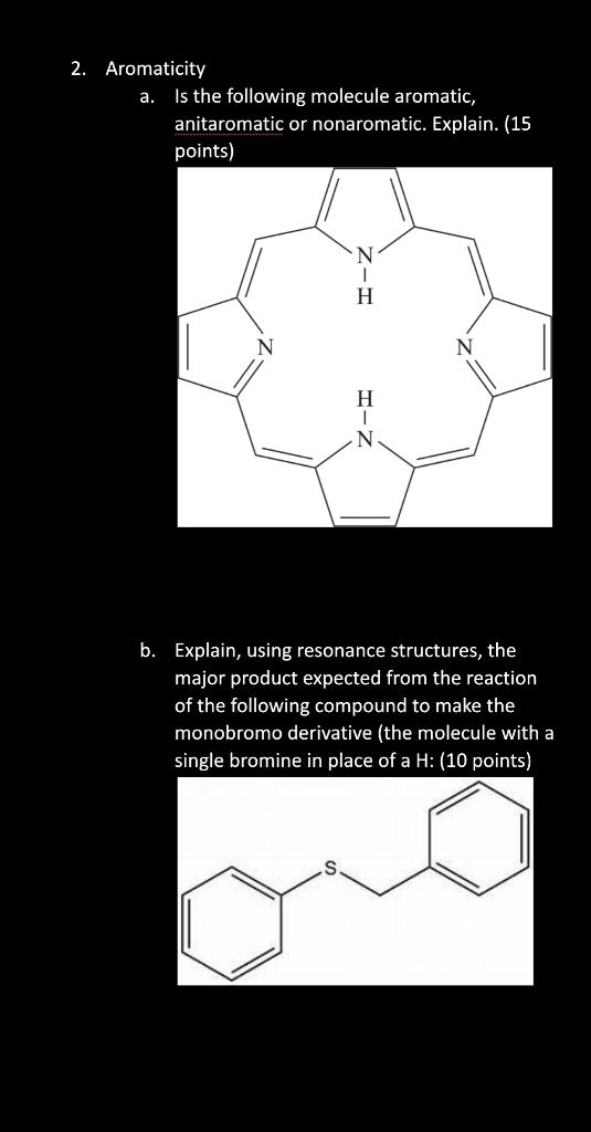 Solved 2 Aromaticity A Is The Following Molecule Aromatic Chegg