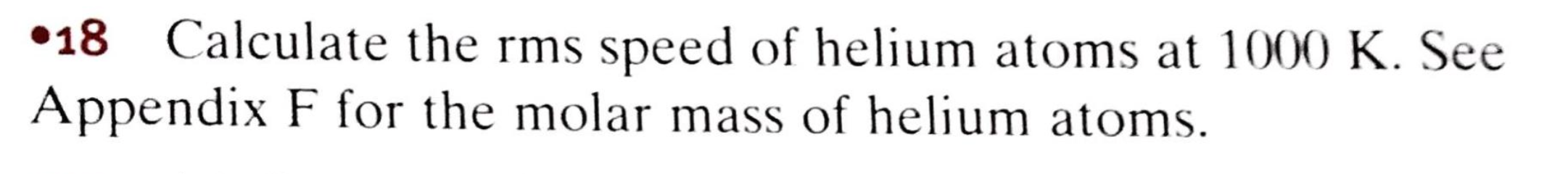 Solved Calculate The Rms Speed Of Helium Atoms At Chegg