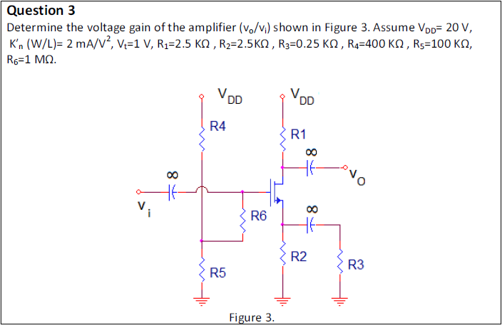 Solved Question 3 Determine The Voltage Gain Of The Chegg