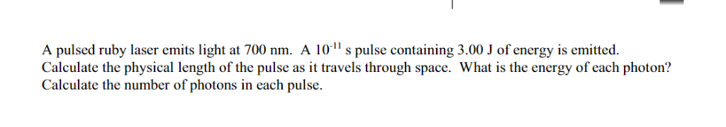 Solved A Pulsed Ruby Laser Emits Light At 700 Nm A 10 S Chegg