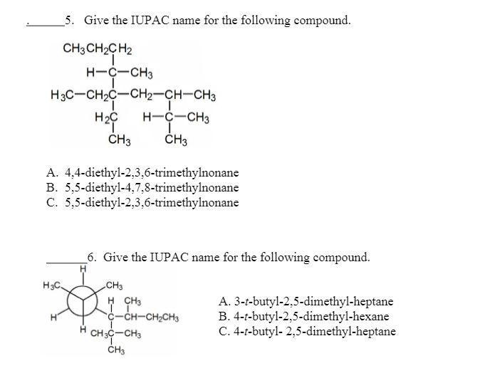 Solved Give The IUPAC Name For The Chegg