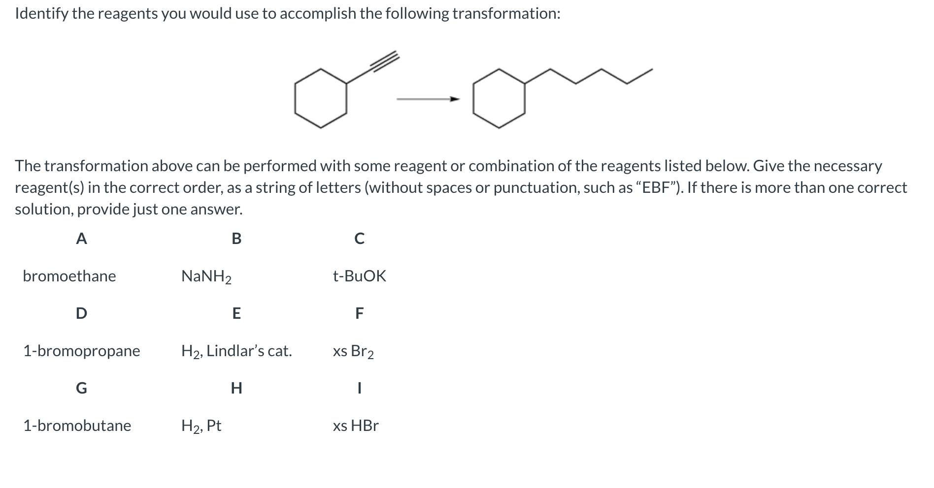 Solved Identify The Reagents You Would Use To Accomplis