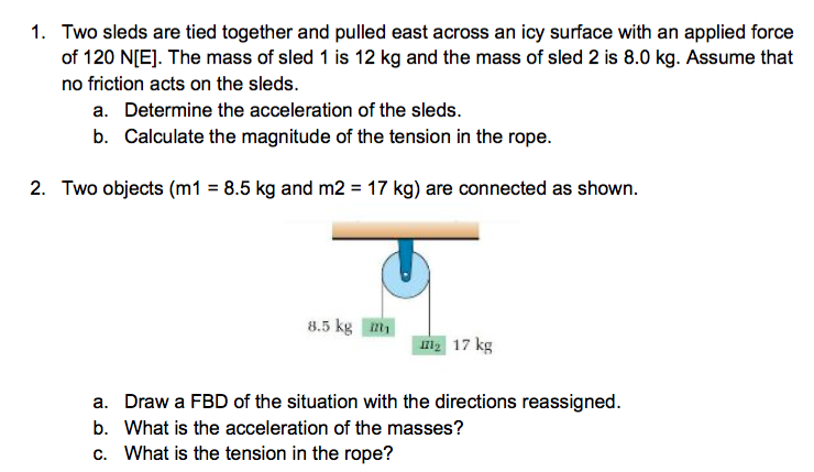 Solved Two Sleds Are Tied Together And Pulled East Across Chegg