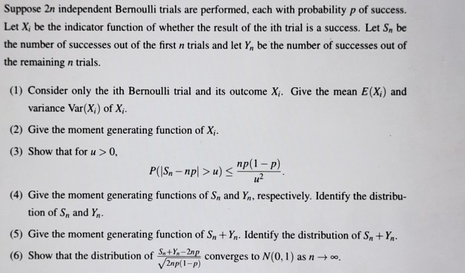 Solved Suppose 2n Independent Bernoulli Trials Are Chegg