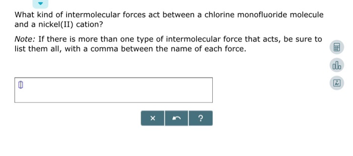 Solved What Kind Of Intermolecular Forces Act Between A Chegg