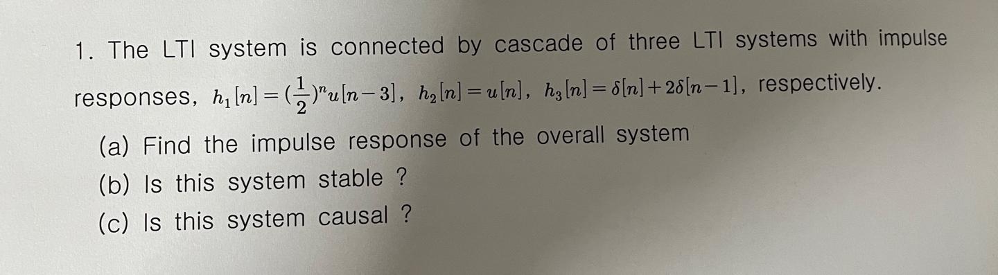 Solved The Lti System Is Connected By Cascade Of Three Chegg