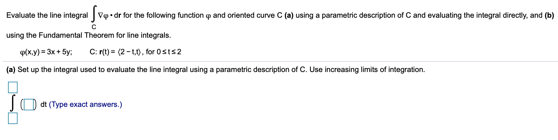 Solved Evaluate The Line Integral Vo Dr For The Following Chegg