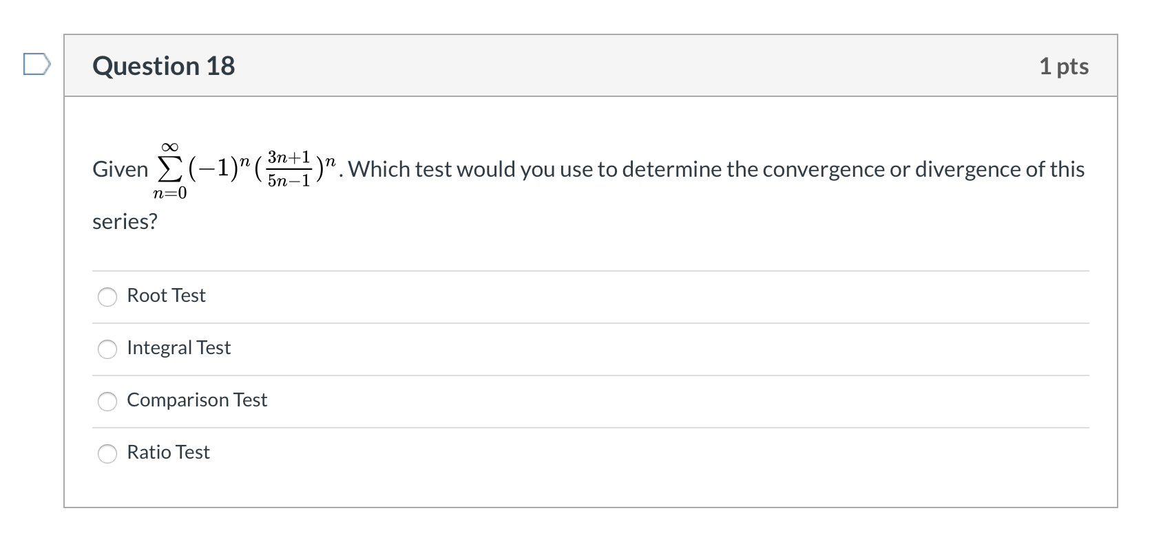 Solved Question 18 1 Pts 3n 1 5n 1 Which Test Would You Chegg