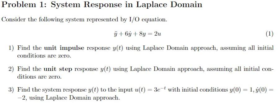 Solved Problem 1 System Response In Laplace Domain Consider Chegg