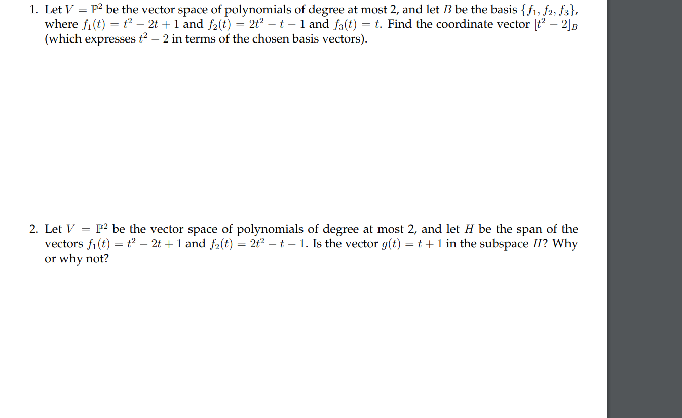 Solved 1 Let V P² be the vector space of polynomials of Chegg