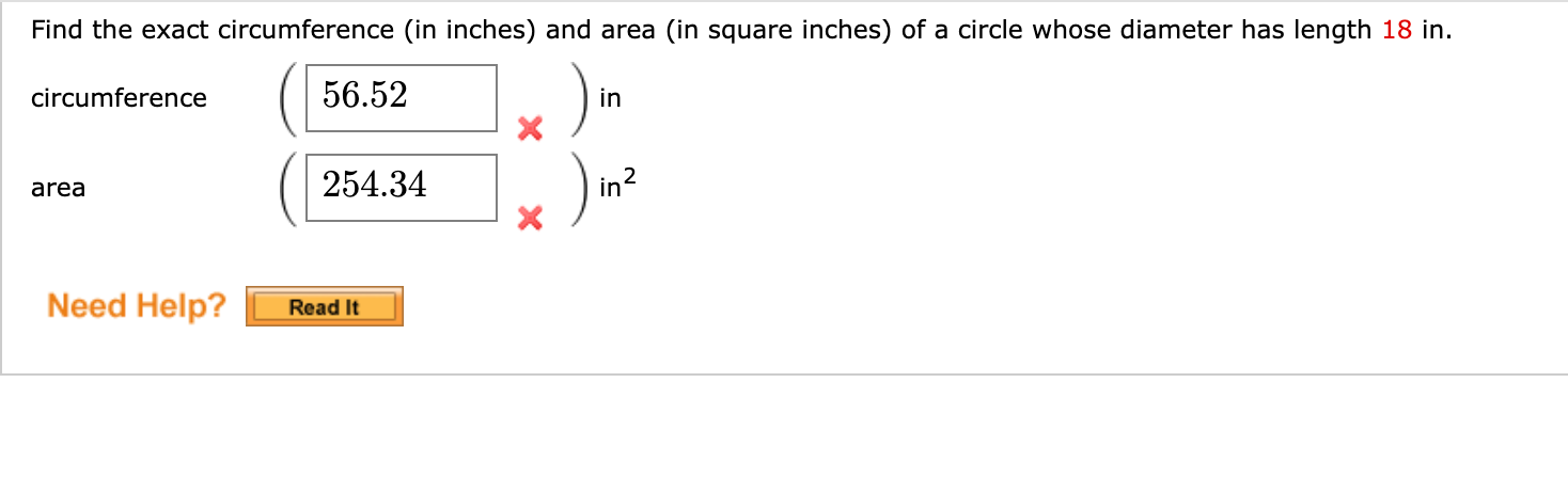 Solved Find The Exact Circumference In Inches And Area In Chegg