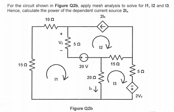 Solved For The Circuit Shown In Figure Q2b Apply Mesh Chegg