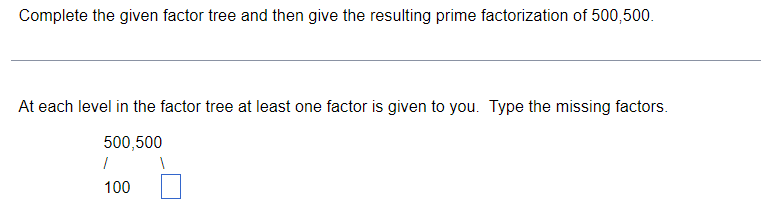 Solved Complete The Given Factor Tree And Then Give The Chegg