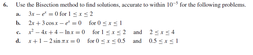 Solved Use The Bisection Method To Find Solutions Chegg