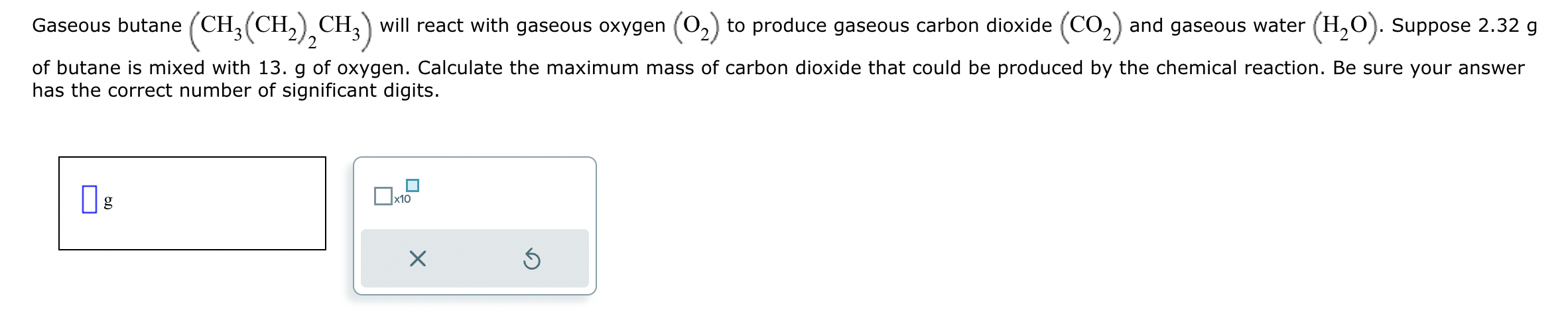 Solved Gaseous Butane CH3 CH2 2CH3 Will React With Gaseous Chegg