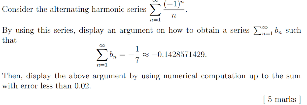 Solved 1 Consider The Alternating Harmonic Series N N 1 Chegg