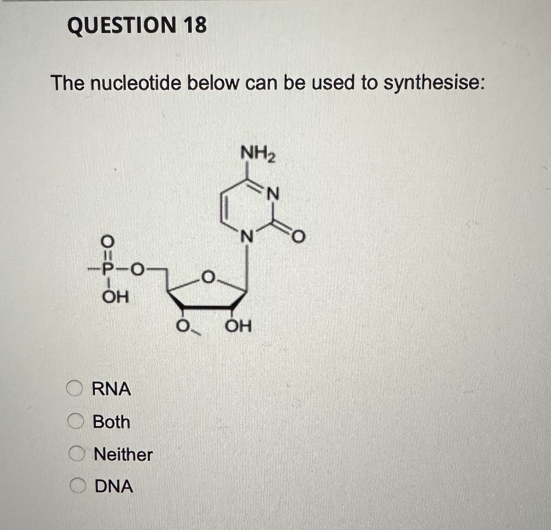 Solved QUESTION 18The Nucleotide Below Can Be Used To Chegg