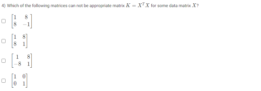 Solved Which Of The Following Matrices Can Not Be Chegg