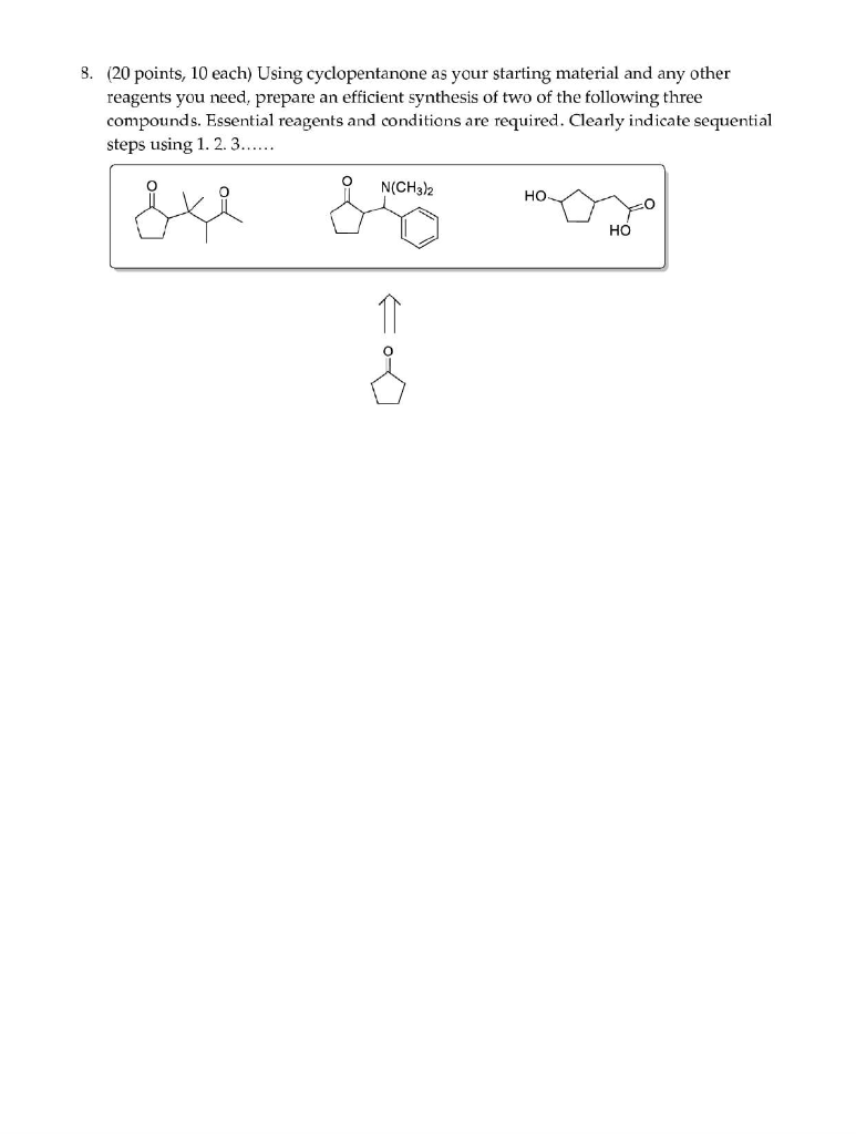 Solved Points Each Using Cyclopentanone As Your Chegg