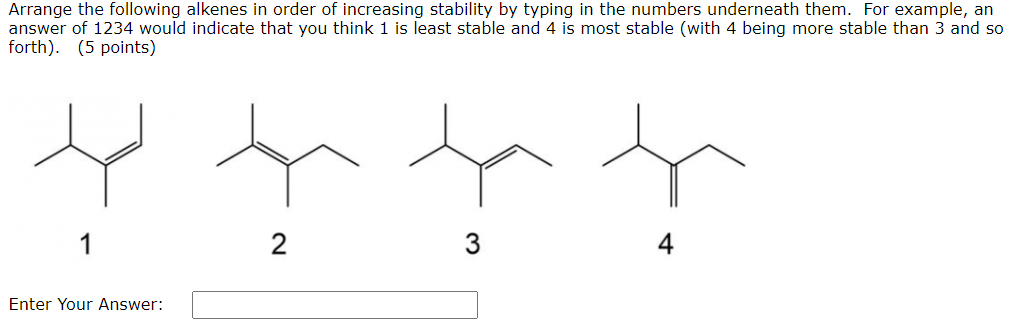 Solved Arrange The Following Alkenes In Order Of Increasing Chegg