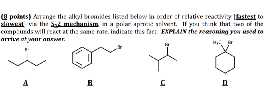 Solved 8 Points Arrange The Alkyl Bromides Listed Below Chegg