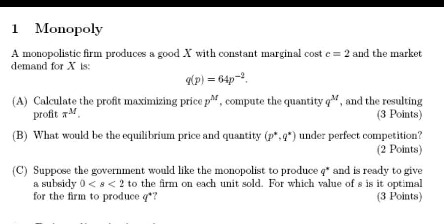 Solved A Monopolistic Firm Produces A Good X With Constant Chegg