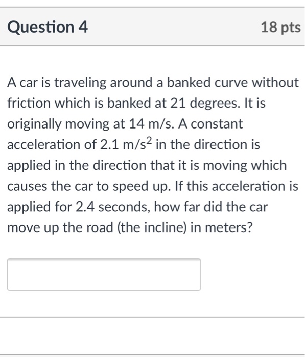 Solved Question Pts A Car Is Traveling Around A Banked Chegg