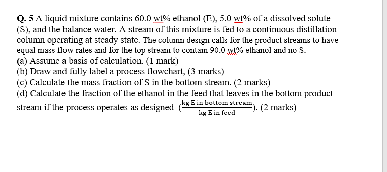 Solved Q 5 A Liquid Mixture Contains 60 0 Wt Ethanol E Chegg