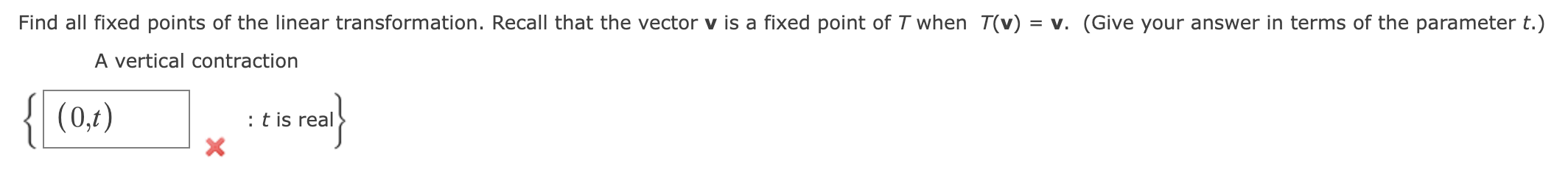 Solved Find All Fixed Points Of The Linear Transformation Chegg