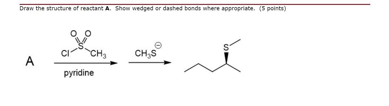 Solved Draw The Structure Of Reactant A Show Wedged Or Chegg