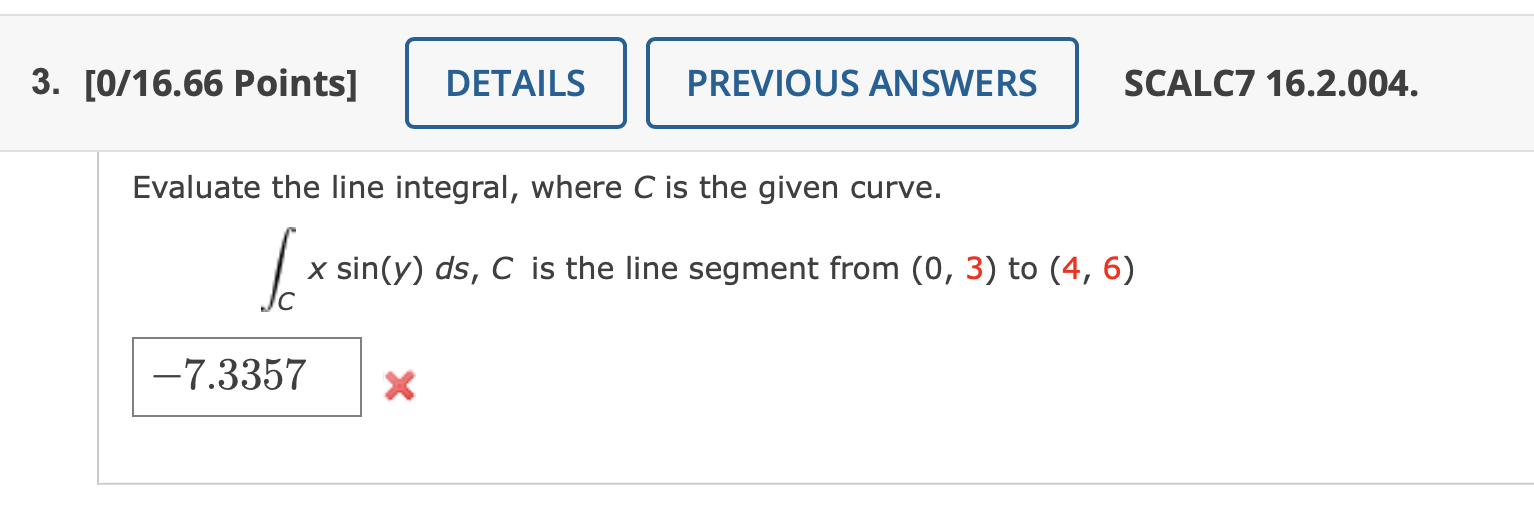 Solved Uate The Line Integral Where C Is The Giv